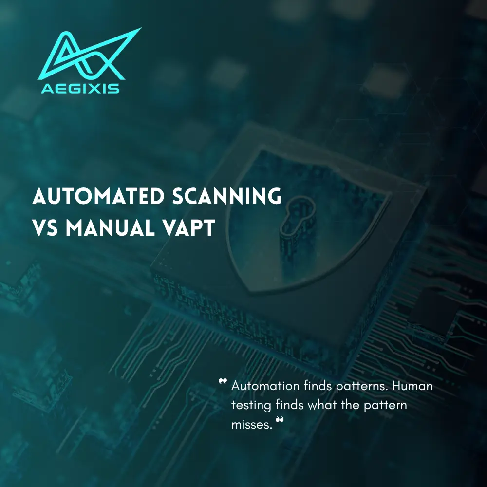 Automated scanning vs manual VAPT comparing automated vulnerability detection with human-led penetration testing