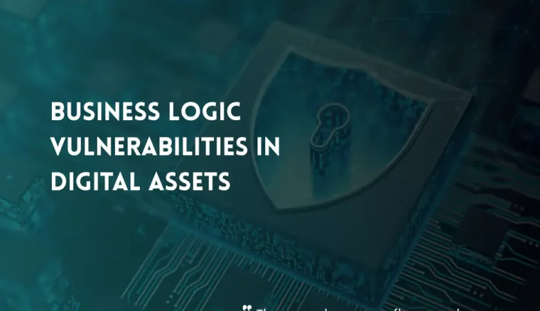 Business Logic Vulnerabilities: The Digital Asset Risks Tools Often Miss