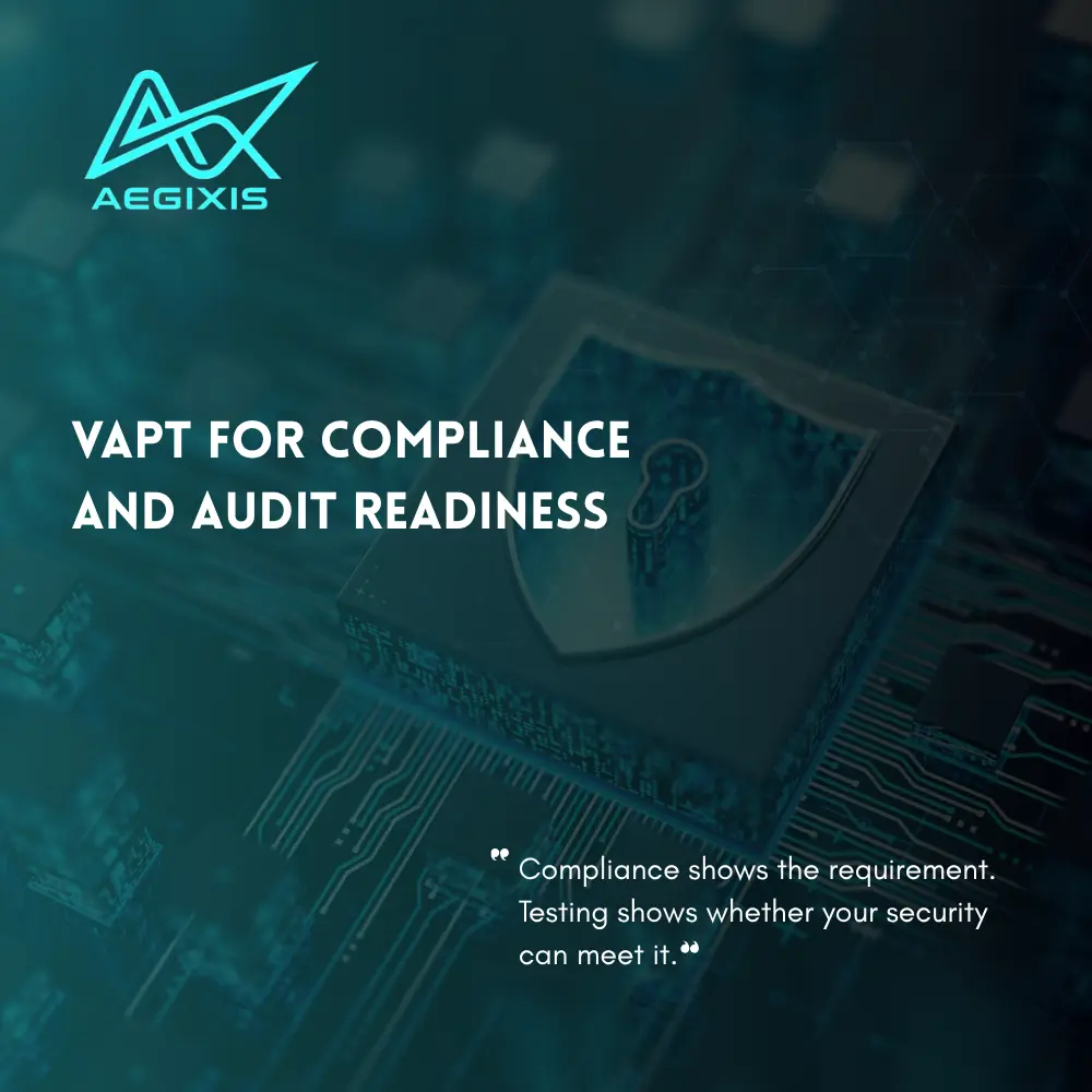 VAPT for Compliance and Audit Readiness – What Businesses Should Know?