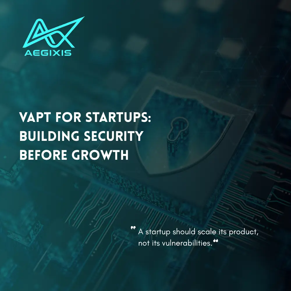 VAPT for startups identifying security weaknesses before business growth increases cyber risk
