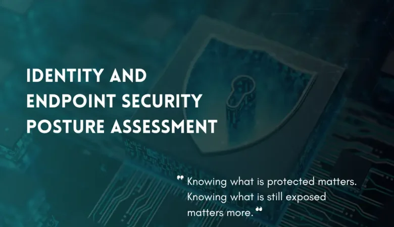 How to Assess Your Identity and Endpoint Security Posture