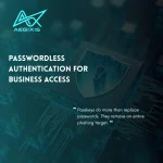 Passwordless authentication using passkeys, security keys and device verification to protect business accounts from phishing